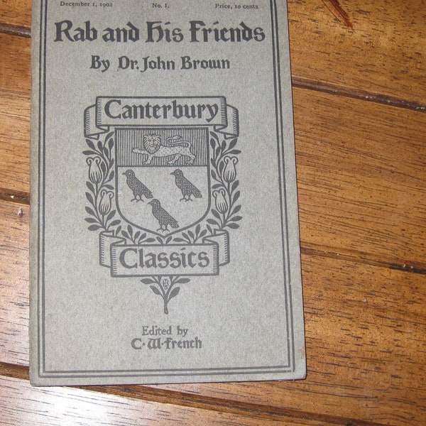 December 1902 No. 1 Rab And His Friends By Dr. John Brown Soft Cover Canterbury Classics Edited By C.W. French 63 Pages