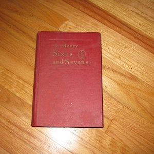 1925 O. HENRY &quot;Sixes And Sevens&quot; Hardcover 283 Pages Vintage Fiction