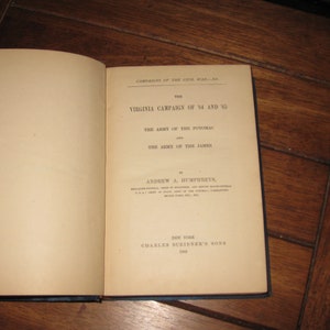 CAMPAIGNS OF THE Civil War 1883 The Virginia Campaign Of 1864 And 1865 Hardcover A.A. Humphreys 451 Pages Plus Maps
