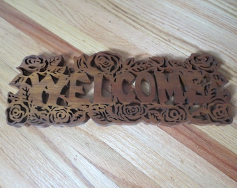 WOODEN WELCOME SIGN Ornate Rose Border 14 1/4" x 5" Wood Is 3/4" Thick No Hanger On Back Laser Cut Welcome Art