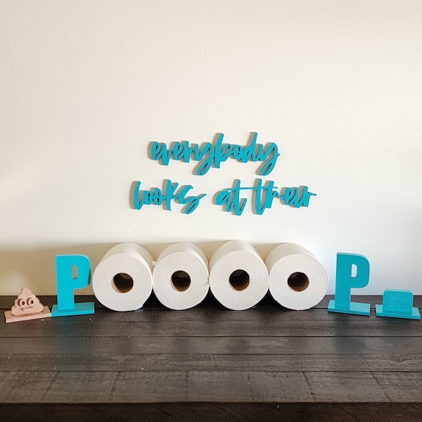 Everyone looks at their Poop // Toilet Paper Holder Shelf // Funny Bathroom Humor Decor // TP Sign