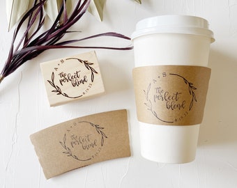 The Perfect Blend. Cup Sleeve Stamp. Custom Coffee Sleeves. To Go cup Sleeves. Custom Wedding Stamp. Couple Wedding Stamp. Bridal Shower