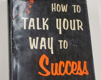 How to Talk Your Way to Success by Harry Simmons - Vintage 1950s Book