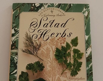 Hierbas para ensaladas: cómo cultivarlas y usarlas en la cocina, por Jill Norman de la Biblioteca Bantam de Artes Culinarias