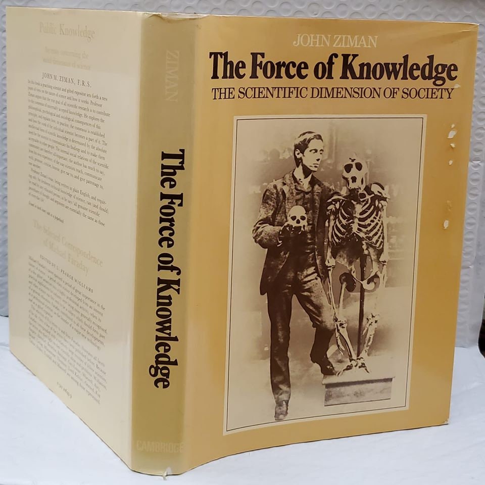 The Force of Knowledge, the Scientific Dimension of Society, by