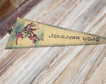 Vintage Pennant, 1940s Loveland colo, (colorado)