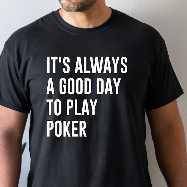 Poker Shirt, Poker Gift, Poker Player Gift, Texas Hold Em, Poker Lover, Playing Poker, Gift for Him, Gift for Her