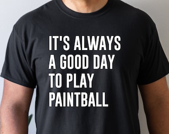 Paintball Shirt, Paintball Gift, Paintball Player, Gift for Him, Gift for Her, Paintball Sport, Unisex Shirt