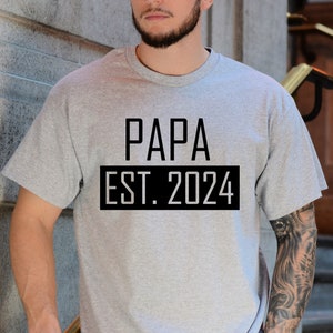 Papa shirt, Papa Gift, Papa 2024 T Shirt, Est 2024 T Shirt, Papa Fathers Day, Fathers Day Shirt, Gift for Papa, Custom Papa T Shirt