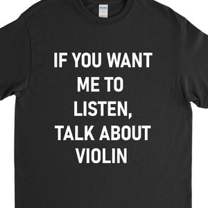 Violin Shirt, Violonist Gift, Orchestra Shirt, Violinist T Shirt, Funny Violin Tee, Gift for Her, Unisex Shirt