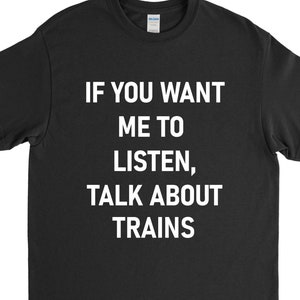Train Shirt, Train Lover, Railroad Engineer, Model Railroad, Railfan Shirt, Gift for Him, Unisex Shirt
