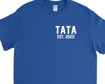 Tata 2022 Shirt, Tata Shirt, Tata Gift, Grandpa Shirt, Grandpa Gift, Tata Birthday Gift, Custom Tata Tee, Baby Reveal, New Tata