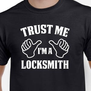 Locksmith Shirt - Trust Me I&#39;m A Locksmith - Locksmith Gift