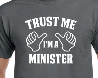 Camisa de Ministro - Confía en mí Soy un ministro - Regalo de ministro - Ministro de bodas