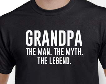 Grandpa Shirt - Grandpa The Man the Myth The Legend - Grandpa Fathers Day Gift