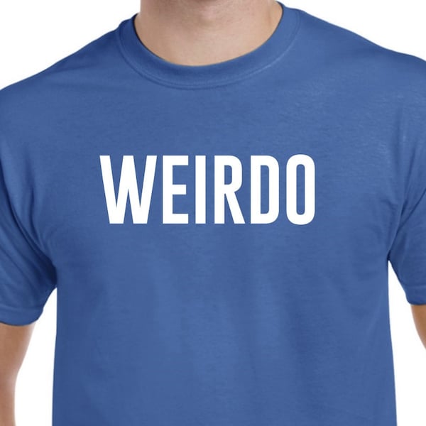 Funny Weirdo Shirt