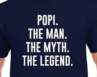 Popi Shirt - Popi the Man the Myth the Legend - Popi Tshirt - Popi Gift