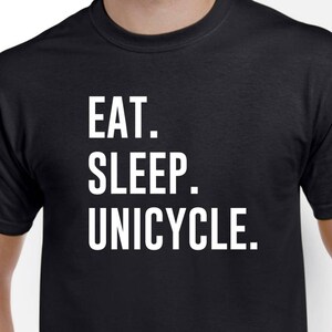 Unicycle Shirt-Eat Sleep Unicycle Shirt for Unicyclist T Shirt Gift Men Women