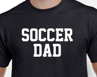 Soccer Dad-Soccer Shirt Funny Soccer Gift