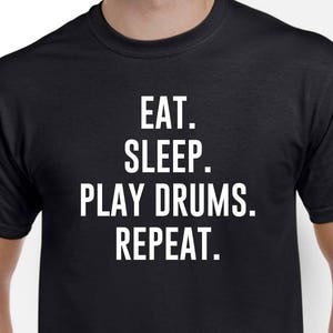 Eat Sleep Play Drums Repeat Shirt Drummer Gift