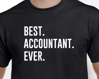 May include: Black t-shirt with white text that reads "BEST. ACCOUNTANT. EVER."