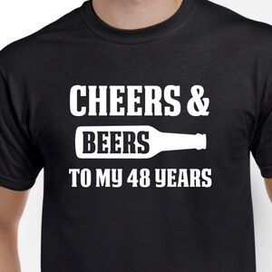 48th Birthday Gift - Cheers and Beers to my 48 Years - 48 Birthday Shirt - Birthday Party