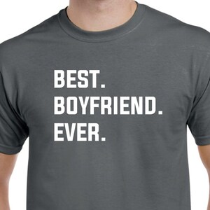 Boyfriend Shirt - Best Boyfriend Ever - Boyfriend Gift - Gift for Boyfriend