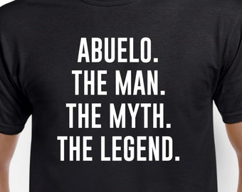 Abuelo Gift - Abuelo The Man the Myth The Legend - Abuelo Shirt - Father Day Gift