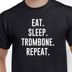 Eat Sleep Trombone Repeat - Trombone Shirt - Trombone Gift