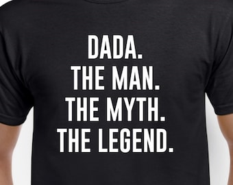 Dada Shirt-Dada Gift-Dada the Man the Myth the Legend Gift for Dada Fathers Day Gift