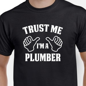 Plumber Shirt Trust Me I'm A Plumber Plumbing Shirt image 1