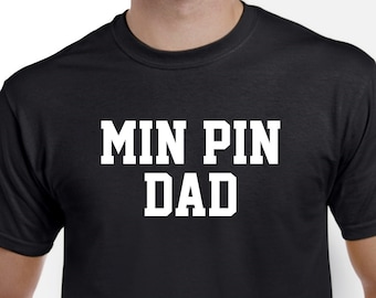 Min Pin Dad Shirt Tshirt Gift Miniature Pinscher