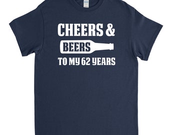 62nd Birthday Gift - Cheers and Beers to my 62 Years - 62nd Birthday Shirt