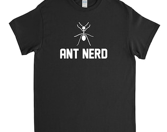 Ant Nerd, Ant Lover, Ant Shirt, Ant Tee, Ant Gift, Myrmecology Shirt, Entomologist Gift, Ant Farm
