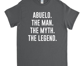 Abuelo Shirt - Abuelo Gift - The Man The Myth The Legend - Fathers Day Gift