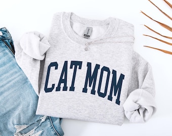 Cat Mom Sweatshirt, Cat Mom Gift, Cat Mom Pullover, Cat Lover, Crewneck Sweatshirt, Pet Cat, Cat Mom T Shirt
