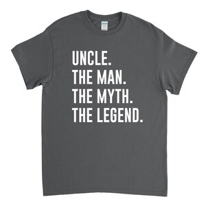 Uncle Gift - Uncle the Man the Myth the Legend - New Uncle Shirt - Funny Uncle Tshirt