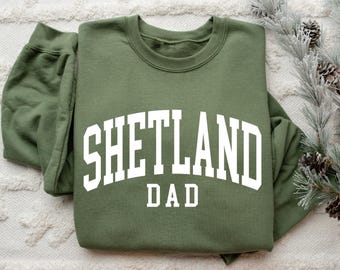 Shetland Dad, Shetland Sheepdog, Shetland Dad Sweatshirt, Shetland Dad Gift, Crewneck Sweatshirt