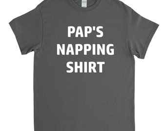 Pap's Napping Shirt, Pap Shirt, Pap Gift, Grandpa Gift, Fathers Day Gift, Fathers Day Shirt