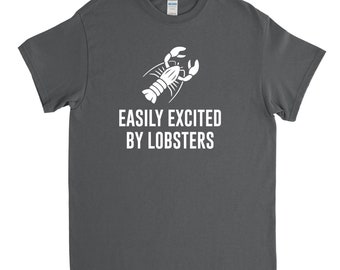 Easily Excited by Lobsters, Lobster Shirt, Lobster Tshirt, Lobster Gift, Funny Lobster, Seafood Shirt