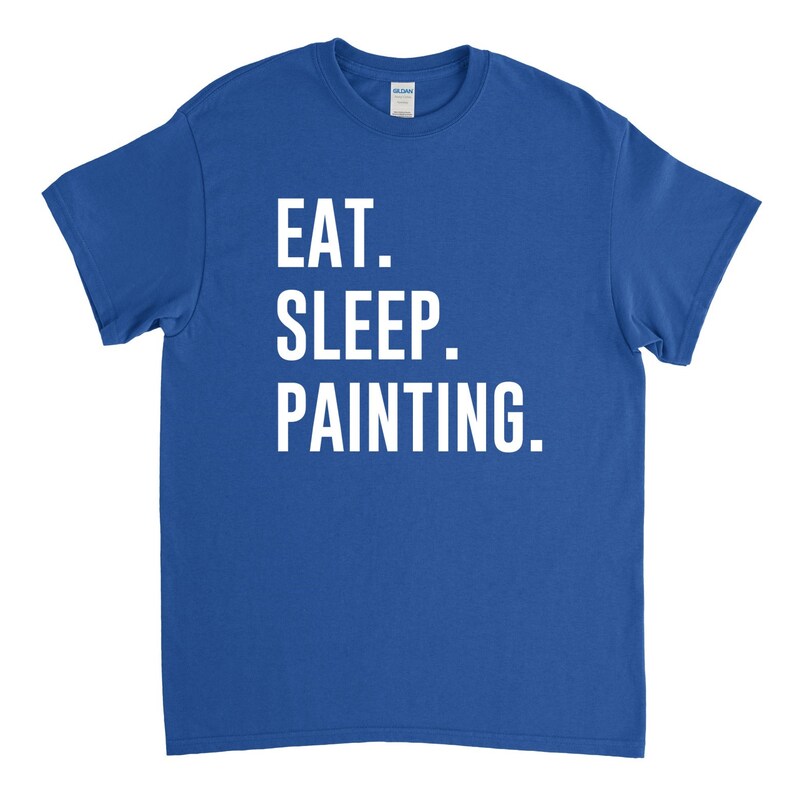 Painting Shirt, Eat Sleep Painting, Painter Gift, Gift for Painter image 4