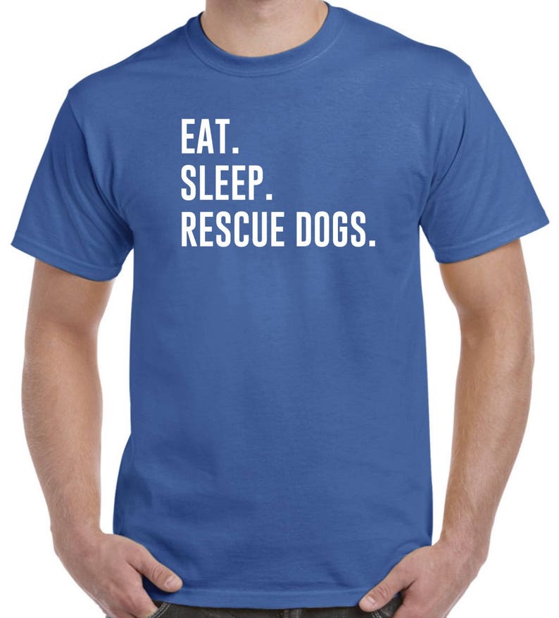 Rescue Dogs Shirt Eat Sleep Rescue Dogs Rescue Dog Gift Dog Adoption image 4