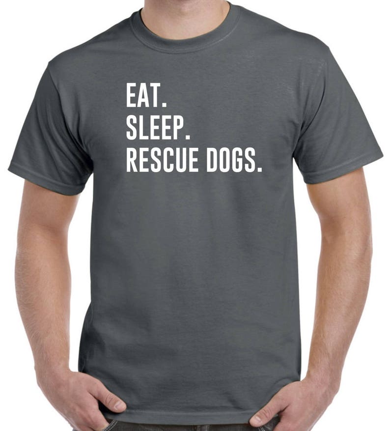 Rescue Dogs Shirt Eat Sleep Rescue Dogs Rescue Dog Gift Dog Adoption image 2