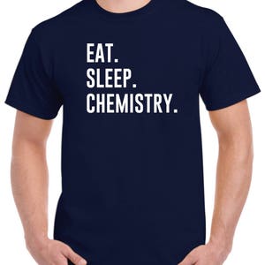 Chemistry Shirt Eat Sleep Chemistry Chemist Shirt image 3