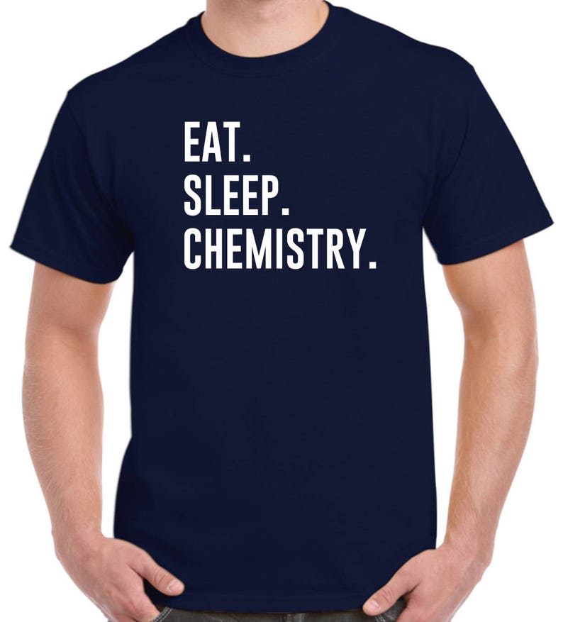 Chemistry Shirt Eat Sleep Chemistry Chemist Shirt image 3