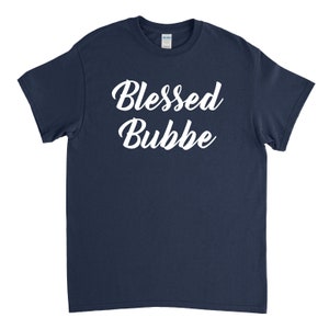 Bubbe Gift Bubbe Shirt Blessed Bubbe Mothers Day Gift