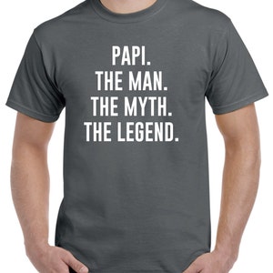 Papi Shirt Papi Gift Papi the Man the Myth the Legend Fathers Day Gift Papi Tshirt Papi Birthday Gift image 2