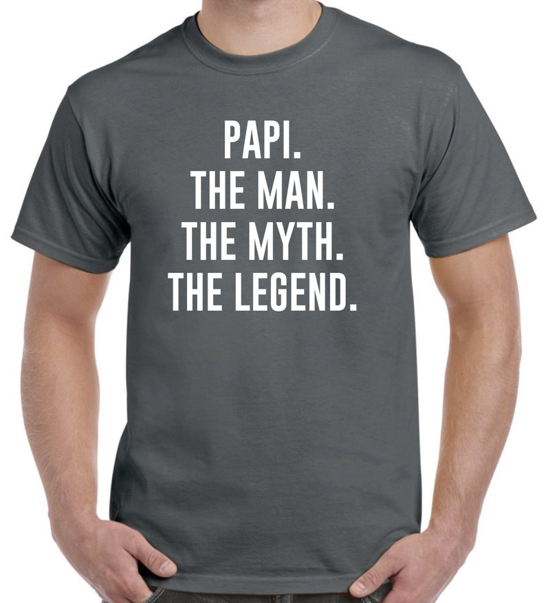 Papi Shirt Papi Gift Papi the Man the Myth the Legend Fathers Day Gift Papi Tshirt Papi Birthday Gift image 2