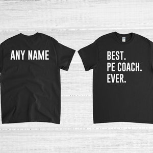 PE Coach Shirt, PE Coach Gift, Best PE Coach
