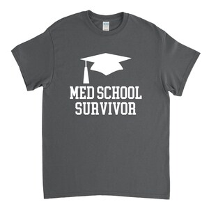 Med School Survivor, Medical School, Graduation Gift, Med School Graduation, New Doctor Gift, Graduation Shirt